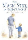 The Magic Stick In Daddy's Pocket