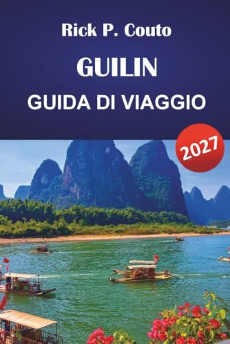 GUILIN GUIDA DI VIAGGIO 2027