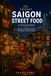 The Pocket Saigon Street Food Cookbook