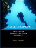 The Submerged Lens: Unlocking the Secrets of Underwater Photography