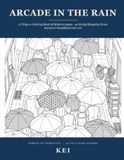 Arcade in the Rain: A Ukiyo-e Coloring Book of Modern Japan