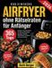 Airfryer Books on Demand Airfryer ohne Rätselraten für Anfänger