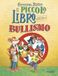 Il Piemme Il piccolo libro contro il bullismo