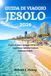 GUIDA DI VIAGGIO JESOLO 2026