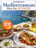 The Beginner’s Mediterranean Diet for Seniors