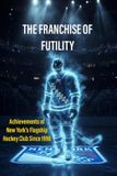 THE Independently Published The Franchise of Futiliy Paperback