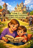 LE RECIT DES HOMMES TOME 2 - LE TEMPS DES CHÂTEAUX ET DES CHEVALIERS