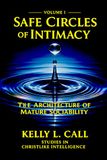 Safe Circles of Intimacy: Volume I - The Architecture of Mature Sociability