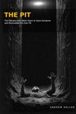 THE PIT: The Witness Who Went Down to Save Someone and Discovered His Own Pit