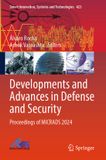 Developments Springer Nature Developments and Advances in Defense and Security: Proceedings of MICRADS 2024