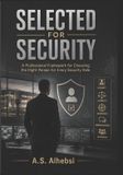Selected for Security: A Professional Framework for Choosing the Right Person for Every Security Role
