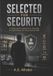 Selected for Security: A Professional Framework for Choosing the Right Person for Every Security Role