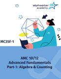 AMC 10/12 Advanced Fundamentals Part-1: Algebra & Counting