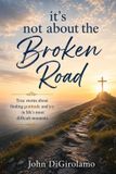 It's Independently Published It's Not About the Broken Road Paperback