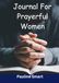 Journal For Prayerful Women: A Year of Weekly Devotions and Reflections
