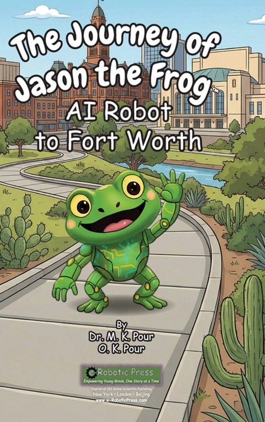 The Libri GmbH The Journey of Jason the Frog(TM) AI Robot to Fort Worth