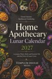 Home Apothecary Home Apothecary Lunar Calendar 2027: Unveil Ancient Apothecary Gardening to prepare Plants, Herbs and Essential Oils with the Power of Lunar Cycles