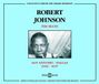 Robert Johnson - The Blues : San Antonio-Dallas 1936-1937 (2 CD)