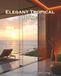 Elegant Tropical Home: The Architecture of Calm Living