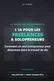 L'IA pour les freelances & solopreneurs: Comment un seul entrepreneur peut désormais faire le travail de dix