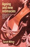 Ageing Manchester University Press Ageing and new intimacies