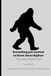 Everything Bigfoot Everything you wanted to know about Bigfoot *but were afraid to ask