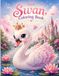 Graceful Swans: A Charming Nature Art Adventure for Kids Ages 4–8