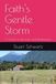 Faith's Gentle Storm: A Novel of Life, Love, and Redemption