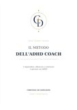 Il metodo dell’ADHD Coach: Comprendere, affiancare e valorizzare la persona con ADHD