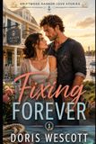 Fixing Driftwood Harbor Fixing Forever Paperback