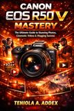 CANON EOS R50 V MASTERY