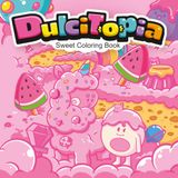 Dulcitopia: A Candy World Coloring Book — Bold and Easy Cute Designs for Kids, Teens and Adults | Chibi Candy Characters, Sweet Landscapes and Fun Scenes for Relaxation