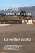 TEOTIHUACAN LA GRAN TENOCHTITLAN: La verdad oculta
