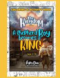 The Kingdom Series: A Shepherd Boy Becomes A King: Deluxe Edition Coloring Book For All Ages