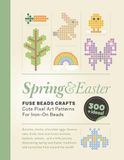 Spring&Easter Fuse Beads Crafts: Cute Pixel Art Patterns For Iron-On Beads