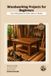 Woodworking Independently Published Woodworking Projects for Beginners: From Cutting Board to Coffee Table in 12 Builds