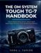 THE Om System The Om System Tough Tg-7 Handbook