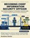 Becoming Chief Information Security Officier: From Technical Engineer to Information Security Leader