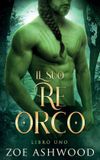 Il Clan Bellhaven - Il suo re orco