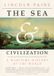 The Vintage Books The Sea and Civilization Paperback
