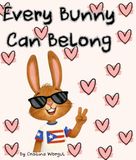 Every Bunny Can Belong