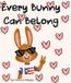 Every Bunny Can Belong