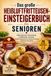 Das große Heißluftfritteusen-Einsteigerbuch für Senioren