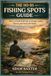The No-BS Fishing Spots Guide for Beginners: How to Find Fish Fast in Ponds, Lakes, Rivers and from the Bank