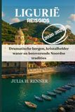 Ligurië Reisgids 2026-2027