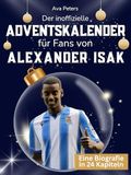 Der FlipFlop Der inoffizielle Adventskalender für Fans von Alexander Isak