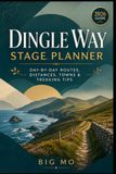 Dingle Way Stage Planner: Day-by-Day Routes, Distances, Towns & Trekking Tips