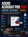 Adobe Acrobat Pro 2026 User Guide for Beginners and Intermediate