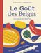 Le goût des Belges - Les meilleures recettes. Nouvelle édition - Hardcover