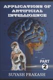 Applicatitons Independently Published Applications of Artificial Intelligence part 2 Paperback